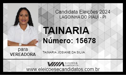 Candidato TAINARIA 2024 - LAGOINHA DO PIAUÍ - Eleições