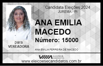 Candidato ANA EMILIA MACEDO 2024 - JUREMA - Eleições