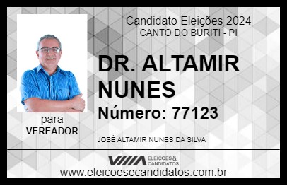 Candidato DR. ALTAMIR NUNES 2024 - CANTO DO BURITI - Eleições