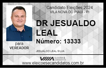 Candidato DR JESUALDO LEAL 2024 - VILA NOVA DO PIAUÍ - Eleições