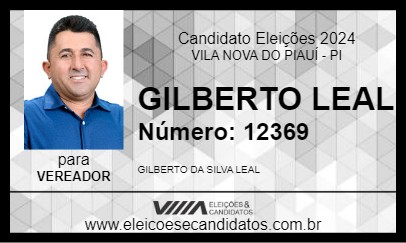 Candidato GILBERTO LEAL 2024 - VILA NOVA DO PIAUÍ - Eleições