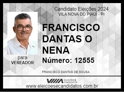 Candidato FRANCISCO DANTAS O NENA 2024 - VILA NOVA DO PIAUÍ - Eleições