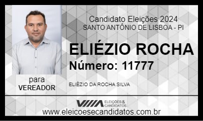 Candidato ELIÉZIO ROCHA 2024 - SANTO ANTÔNIO DE LISBOA - Eleições