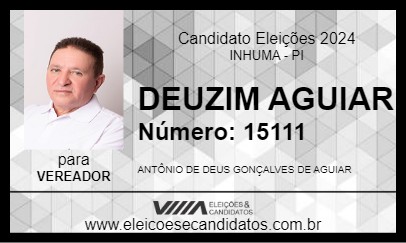 Candidato DEUZIM AGUIAR 2024 - INHUMA - Eleições