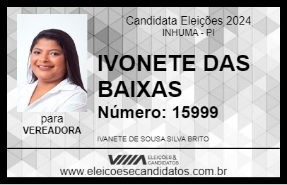 Candidato IVONETE DAS BAIXAS 2024 - INHUMA - Eleições