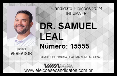 Candidato DR. SAMUEL LEAL 2024 - INHUMA - Eleições