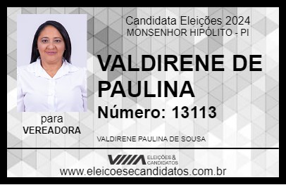 Candidato VALDIRENE DE PAULINA 2024 - MONSENHOR HIPÓLITO - Eleições