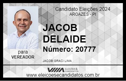 Candidato JACOB DELAIDE 2024 - AROAZES - Eleições