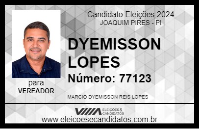 Candidato DYEMISSON LOPES 2024 - JOAQUIM PIRES - Eleições