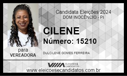 Candidato CILENE 2024 - DOM INOCÊNCIO - Eleições