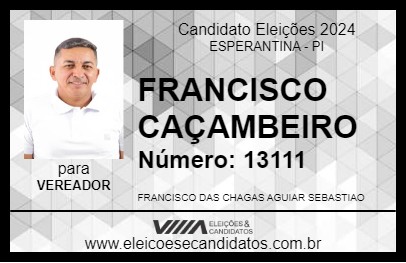 Candidato FRANCISCO CAÇAMBEIRO 2024 - ESPERANTINA - Eleições