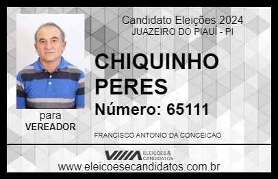 Candidato CHIQUINHO PERES 2024 - JUAZEIRO DO PIAUÍ - Eleições