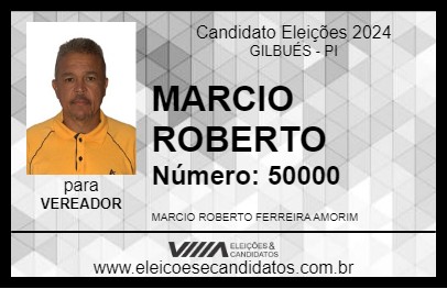 Candidato MARCIO ROBERTO 2024 - GILBUÉS - Eleições