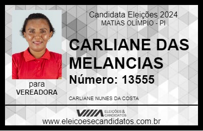 Candidato CARLIANE DAS MELANCIAS 2024 - MATIAS OLÍMPIO - Eleições