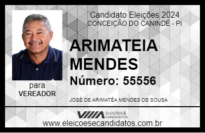 Candidato ARIMATEIA MENDES 2024 - CONCEIÇÃO DO CANINDÉ - Eleições