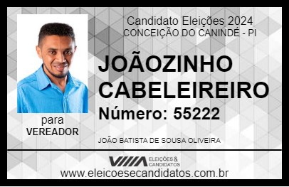 Candidato JOÃOZINHO CABELEIREIRO 2024 - CONCEIÇÃO DO CANINDÉ - Eleições