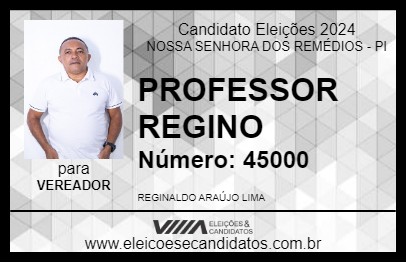 Candidato PROFESSOR REGINO 2024 - NOSSA SENHORA DOS REMÉDIOS - Eleições