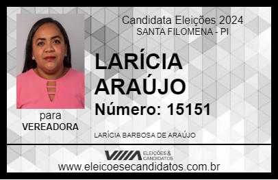 Candidato LARÍCIA ARAÚJO 2024 - SANTA FILOMENA - Eleições