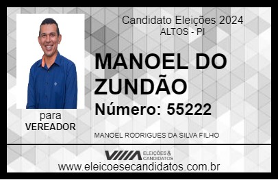 Candidato MANOEL DO ZUNDÃO 2024 - ALTOS - Eleições