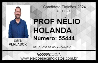 Candidato PROF NÉLIO HOLANDA 2024 - ALTOS - Eleições