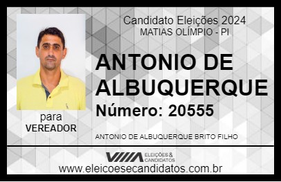 Candidato ANTONIO DE ALBUQUERQUE 2024 - MATIAS OLÍMPIO - Eleições