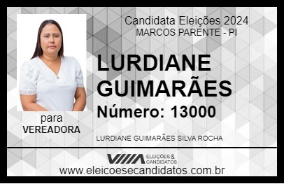 Candidato LURDIANE GUIMARÃES 2024 - MARCOS PARENTE - Eleições