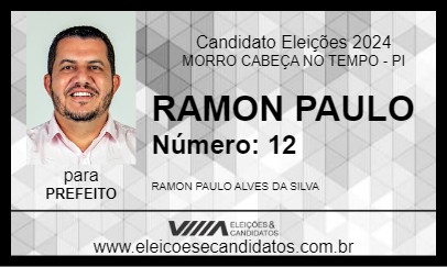 Candidato RAMON PAULO 2024 - MORRO CABEÇA NO TEMPO - Eleições