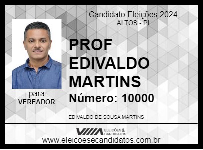 Candidato PROF EDIVALDO MARTINS 2024 - ALTOS - Eleições