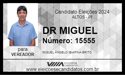 Candidato DR MIGUEL 2024 - ALTOS - Eleições