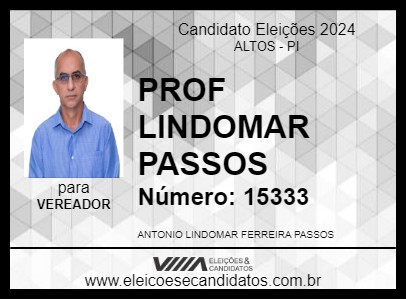 Candidato PROF LINDOMAR PASSOS 2024 - ALTOS - Eleições