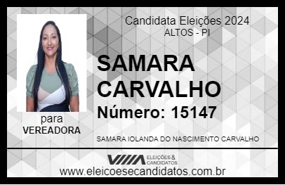 Candidato SAMARA CARVALHO 2024 - ALTOS - Eleições