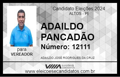 Candidato ADAILDO PANCADÃO 2024 - ALTOS - Eleições