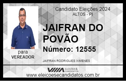 Candidato JAIFRAN DO POVÃO 2024 - ALTOS - Eleições