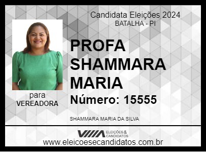 Candidato PROFA SHAMMARA MARIA 2024 - BATALHA - Eleições