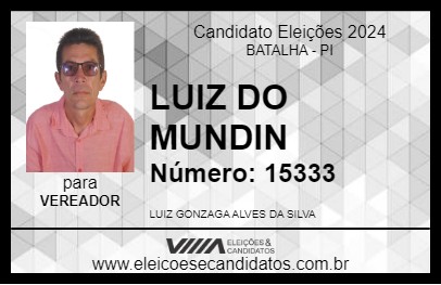 Candidato LUIZ DO MUNDIN 2024 - BATALHA - Eleições