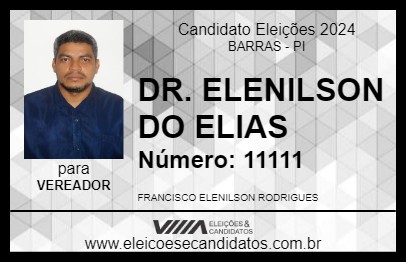 Candidato DR. ELENILSON DO ELIAS 2024 - BARRAS - Eleições