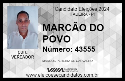 Candidato MARCÃO DO POVO 2024 - ITAUEIRA - Eleições