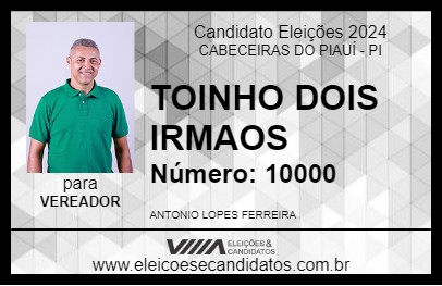 Candidato TOINHO DOIS IRMAOS 2024 - CABECEIRAS DO PIAUÍ - Eleições