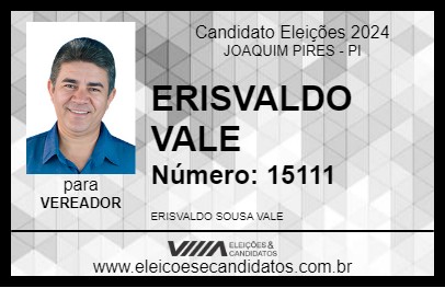 Candidato ERISVALDO VALE 2024 - JOAQUIM PIRES - Eleições