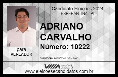 Candidato ADRIANO CARVALHO 2024 - ESPERANTINA - Eleições