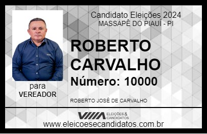 Candidato ROBERTO CARVALHO 2024 - MASSAPÊ DO PIAUÍ - Eleições