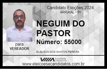 Candidato NEGUIM DO PASTOR 2024 - ARRAIAL - Eleições