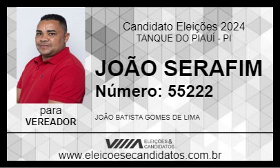 Candidato JOÃO SERAFIM 2024 - TANQUE DO PIAUÍ - Eleições