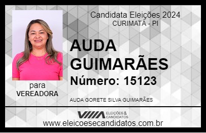 Candidato AUDA GUIMARÃES 2024 - CURIMATÁ - Eleições