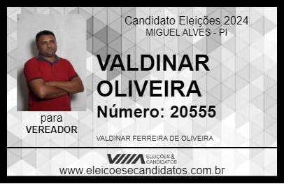 Candidato VALDINAR OLIVEIRA 2024 - MIGUEL ALVES - Eleições