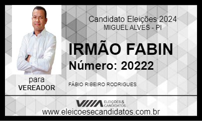 Candidato IRMÃO FABIN 2024 - MIGUEL ALVES - Eleições