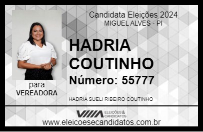 Candidato HADRIA COUTINHO 2024 - MIGUEL ALVES - Eleições