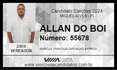 Candidato ALLAN DO BOI 2024 - MIGUEL ALVES - Eleições