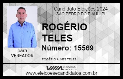 Candidato ROGÉRIO TELES 2024 - SÃO PEDRO DO PIAUÍ - Eleições