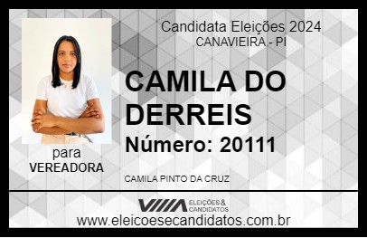 Candidato CAMILA DO DERREIS 2024 - CANAVIEIRA - Eleições